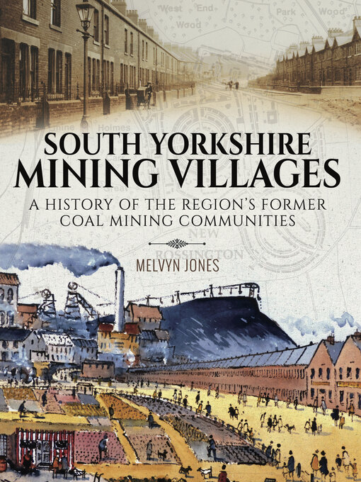 Title details for South Yorkshire Mining Villages by Melvyn Jones - Available